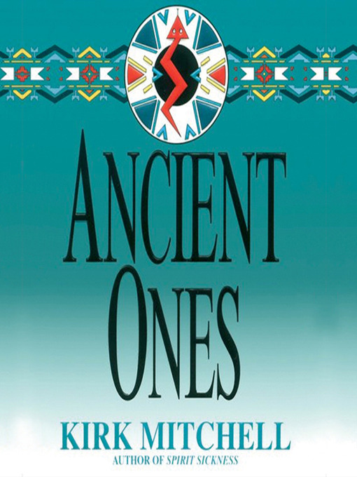 Title details for Ancient Ones by Kirk Mitchell - Available